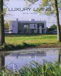 Hilde Smeesters - Luxury Living - By B+ Villas.