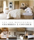  Beta-Plus Editions - Les 100 meilleures chambres à coucher.