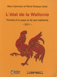 René Robaye - L'état de la Wallonie - Portrait d'un pays et de ses habitants - 2011.