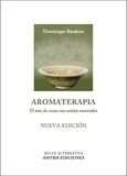 Dominique Baudoux - Aromaterapia - El arte de curar con aceites esenciales.