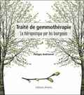 Philippe Andrianne - Traité de gemmothérapie - La thérapeutique par les bourgeons.
