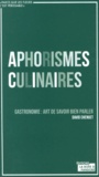 David Chenuet - Aphorismes culinaires - Gastronomie : art de savoir bien parler.