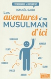 Ismaël Saidi - Les aventures d'un musulman d'ici.