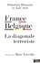 Sébastien Boussois et Asif Arif - France Belgique, la diagonale terroriste.