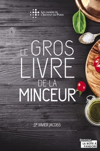 Xavier Jacbos - Le Gros livre de la minceur.