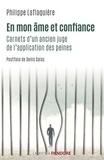 Philippe Laflaquière - En mon âme et confiance - Carnet d'un ancien juge de l'application des peines.