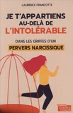 Laurence Francotte - Je t'appartiens au-delà de l'intolérable - Dans les griffes d'un pervers narcissique.