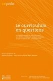 Myriam De Kesel et Jean-Louis Dufays - Le curriculum en questions - La progression et les ruptures des apprentissages disciplinaires de la maternelle à l'université.