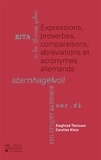 Siegfried Theissen et Caroline Klein - Expressions, proverbes, comparaisons, abréviations et acronymes allemands.