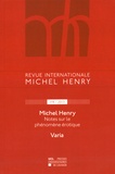 Jean Leclercq - Revue internationale Michel Henry N° 4/2013 : Notes sur le phénomène érotique.