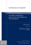 Damien Claeys - Architecture et complexité - Un modèle systémique du processus de (co)conception qui vise l'architecture.