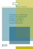 Valérie Lépine et Marc-D David - Cahiers du RESIPROC N° 2, 2014 : Pratiques et réflexions autour des dispositifs d'apprentissage et de formation des communicateurs.