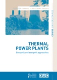 David Johnson et Joseph Martin - Thermal Power Plants - Energetic and exergetic approaches.