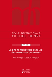 Jean Leclercq - Revue internationale michel henry no 7 - 2016 - La phénoménologie de la vie : des textes aux contextes – Hommage à László Tengelyi.