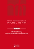 Christophe Perrin et Jean Leclercq - Revue internationale michel henry. 8/2017 - Michel Henry Notes diverses sur Descartes.