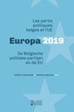 Cédric Chenevière et Frederik Mesdag - Europa 2019 - Les partis politiques belges et l'UE – De Belgische politieke partijen en de EU.