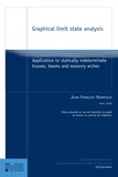 Jean-François Rondeaux - Graphical limit state analysis - Application to statically indeterminate trusses, beams and masonry arches.