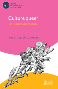 Costantino Maeder et Amandine Mélan - Culture Queer - Les héritiers de Pasolini.