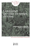 Gautier Mingous et Aurélien Roulet - Gouverner les villes en temps de crise - Urgences militaires et sanitaires aux XVIe et XVIIe siècles.