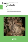 Universitair Presses - Revue générale n° 2 – hiver 2019 - Dossier – Des animaux et des hommes.