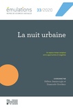 Hélène Jeanmougin et Emmanuele Giordano - Emulations N° 33/2020 : La nuit urbaine - Un espace-temps complexe entre opportunités et inégalités.