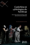 Talitha Cooreman-Guittin - Catéchèse et théologies du handicap - Ouvrir des chemins d'amitié au-delà des barrières de la déficience.