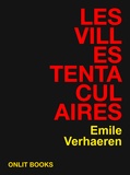 Emile Verhaeren - Les villes tentaculaires.