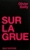 Olivier Bailly - Sur la grue.