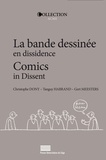 Christophe Dony et Tanguy Habrand - La bande dessinée en dissidence - Alternative, indépendance, auto-édition.