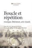 Livio Belloï et Michel Delville - Boucle et répétition - Musique, littérature, arts visuels.