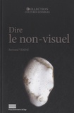 Bertrand Verine - Dire le non-visuel.