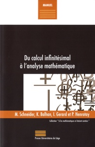 Maggy Schneider et Kevin Balhan - Du calcul infinitésimal à l'analyse mathématique.