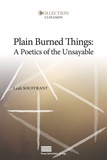 Leah Souffrant - Plain Burned Things: A Poetics of the Unsayable.
