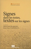 Gabriel Nocchi Macedo et Maria Chiara Scappaticcio - Signes dans les textes, textes sur les signes - Erudition, lecture et écriture dans le monde gréco-romain.