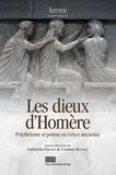 Gabriella Pironti et Corinne Bonnet - Kernos Supplément 31 : Les dieux d'Homère - Polythéisme et poésie en Grèce ancienne.