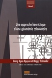 Giang Ngan Nguyen et Maggy Schneider - Une approche heuristique d'une géométrie calculatoire.