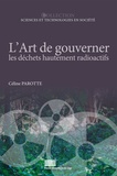 Céline Parotte - L'art de gouverner les déchets hautement radioactifs - Analyse comparée de la Belgique, la France et le Canada.