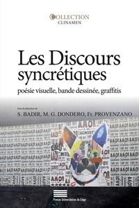 Sémir Badir et Maria Giulia Dondero - Les discours syncrétiques - Poésie visuelle, bande dessinée, graffitis.
