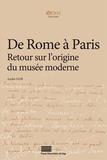 André Gob - De Rome à Paris - Retour sur l'origine du musée moderne.