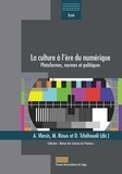 Antonios Vlassis et Michèle Rioux - La culture à l'ère du numérique - Plateformes, normes et politiques.