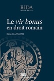 Elena Giannozzi - Revue internationale des droits de l'Antiquité Hors-série : Le vir bonus en droit romain.