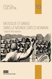 Marie-Hélène Marganne et Gabriel Nocchi Macedo - Musique et danse dans le monde gréco-romain - L'apport des papyrus.