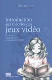 Sébastien Genvo et Thibault Philippette - Introduction aux théories des jeux vidéo.