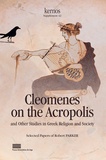 Robert Parker - Kernos Supplément 42 : Cleomenes on the Acropolis and Other Studies in Greek Religion and Society.