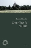 Xavier Hanotte - Derrière la colline.