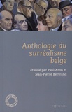 Paul Aron et Jean-Pierre Bertrand - Anthologie du surréalisme belge.