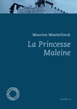 Maurice Maeterlinck - La Princesse Maleine.