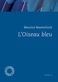 Maurice Maeterlinck - LOiseau bleu.