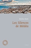 Malika Madi - Les silences de Médéa.