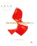 Anne Bony et Alexandra Midal - The Plastic Collection.